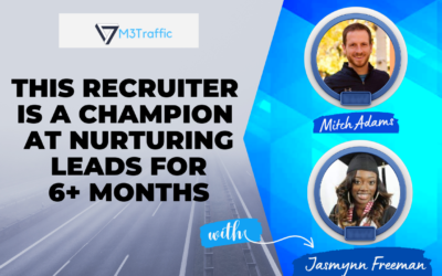 This Recruiter is a Champion at Nurturing Leads for 6+ Months and Then Hiring Them