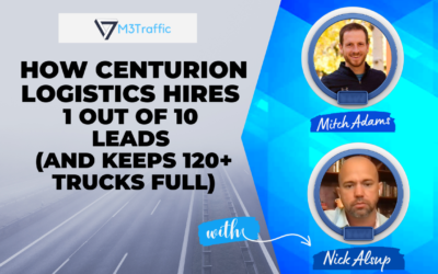 How Centurion Logistics Hires 1 Out of 10 Leads (and keeps 120+ trucks full)